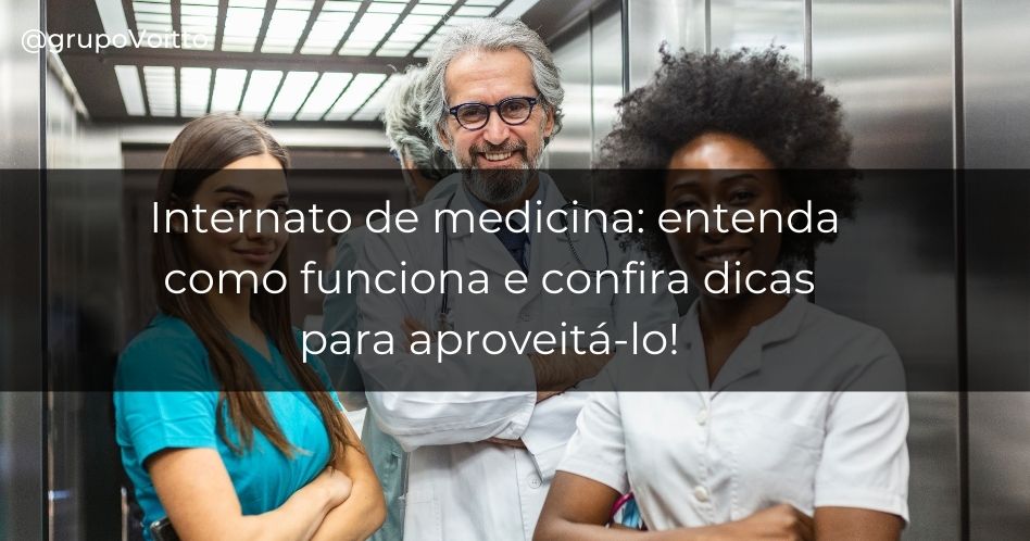 O que é o Internato de Medicina Entenda essa etapa