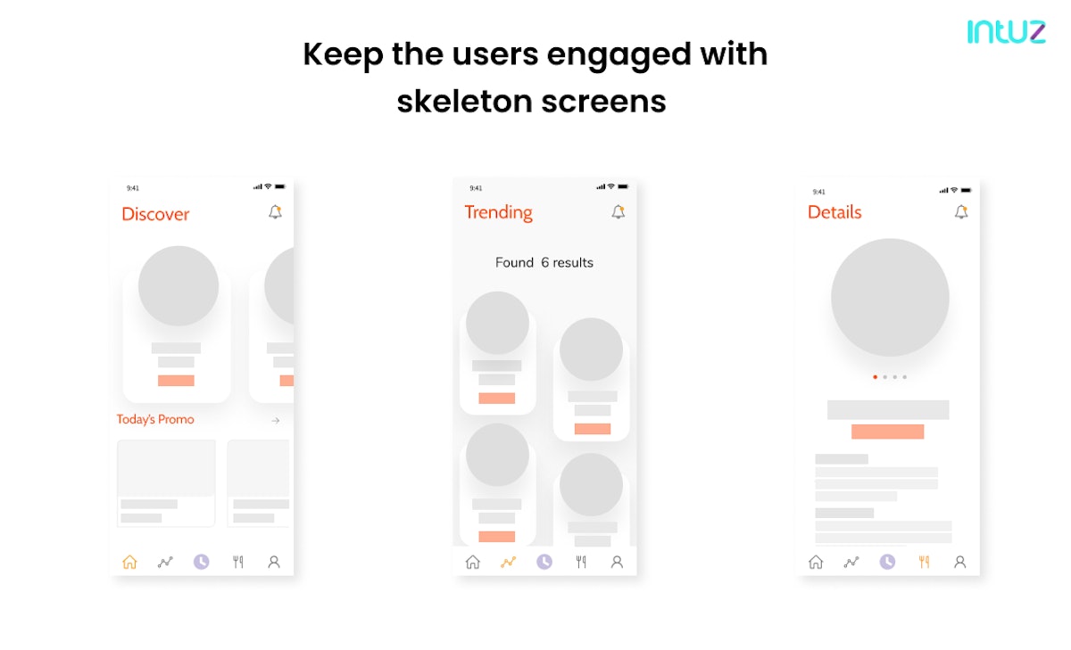 Keep the users engaged with skeleton screens