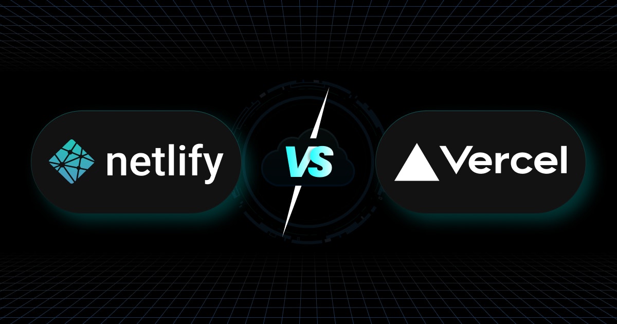 Netlify vs. Vercel