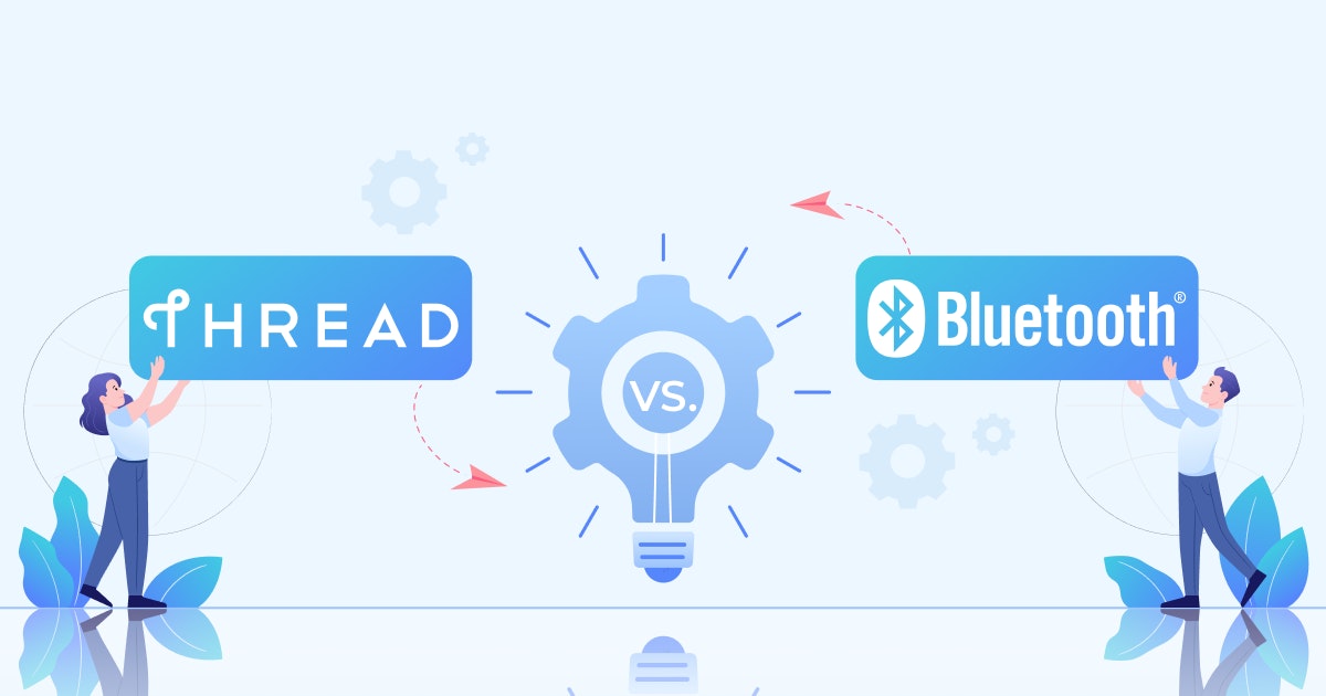 Thread VS. Bluetooth