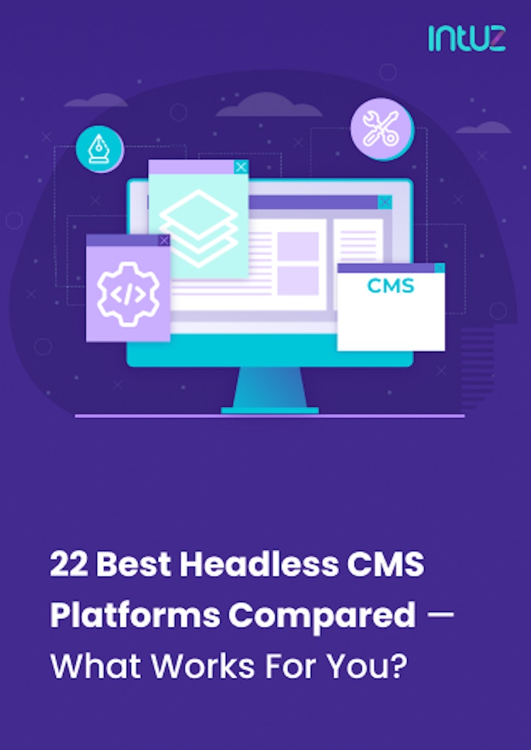 Guide - 22 Best Headless CMS Platforms
