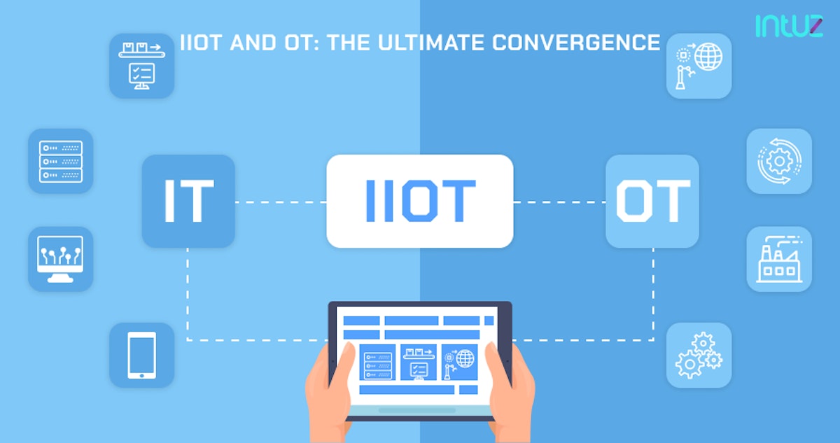 IIoT and OT: The ultimate convergence