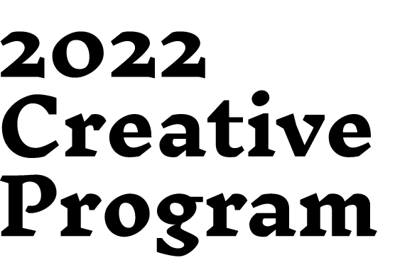 2022 Creative Program