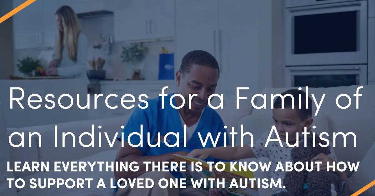 Resources for a Family of an Individual with Autism - 24 Hour Home Care