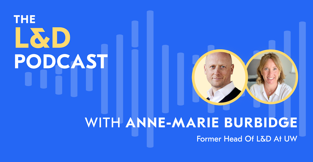 L&D Podcast recap - Anne-Marie Burbidge