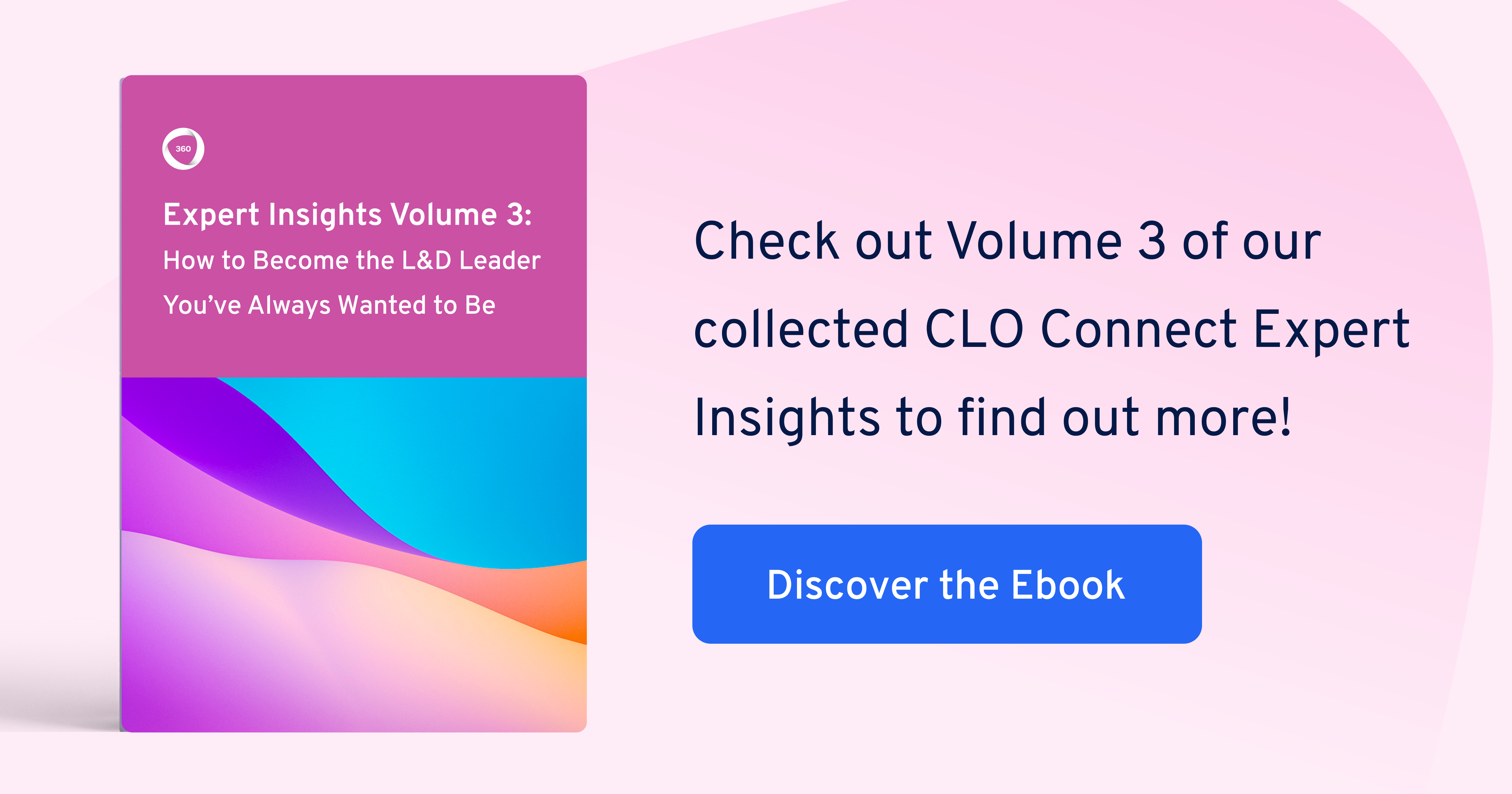 Expert Insights Volume 3: How to Become the L&D Leader You've Always ...