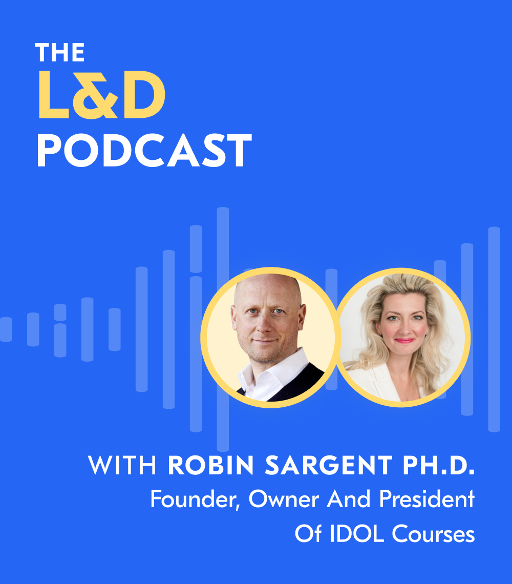 L&D Podcast recap - Robin Sargent