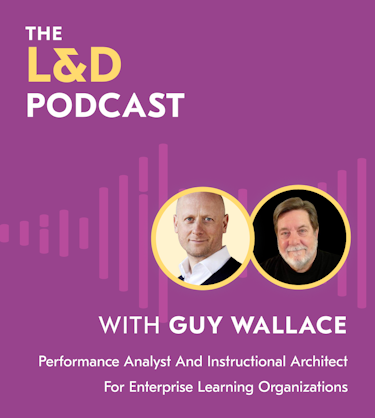 The L&D Podcast Recap - Guy Wallace