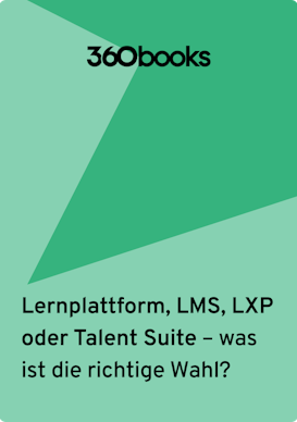 LMS, LXP, Talent Suite, Lernplattform? 360Learning