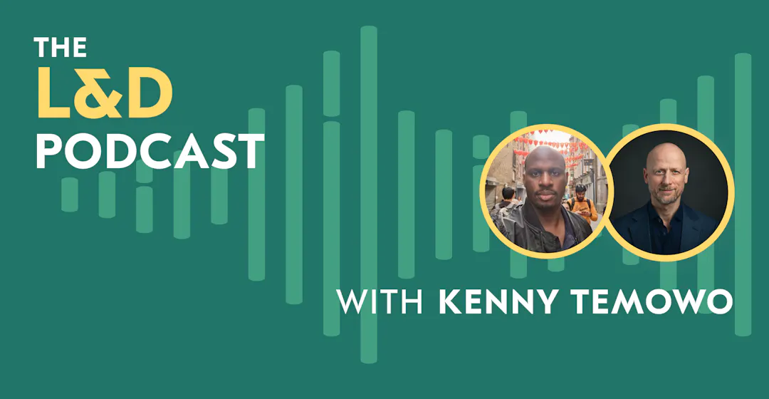 l-and-d podcast with kenny temowo