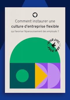 Comment instaurer une culture d’entreprise flexible qui favorise l’épanouissement des employés ?