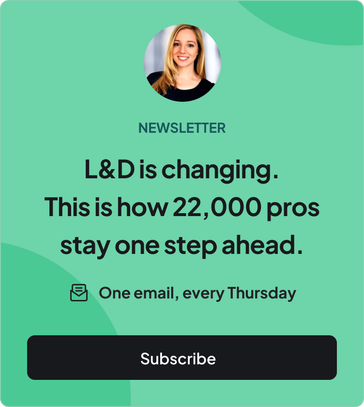 Link to newsletter - L&D is changing. This is how 22,000 pros stay one step ahead.