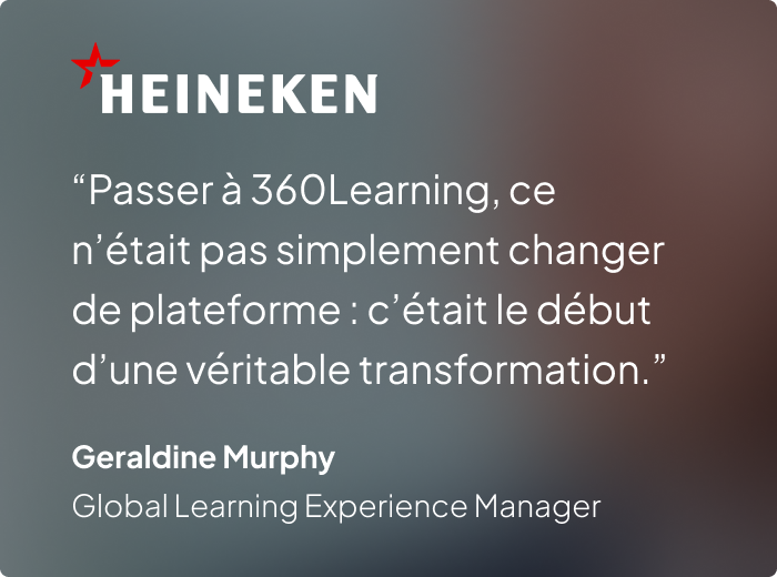 FR Heineken - 360Learning │ Transformative enterprise learning