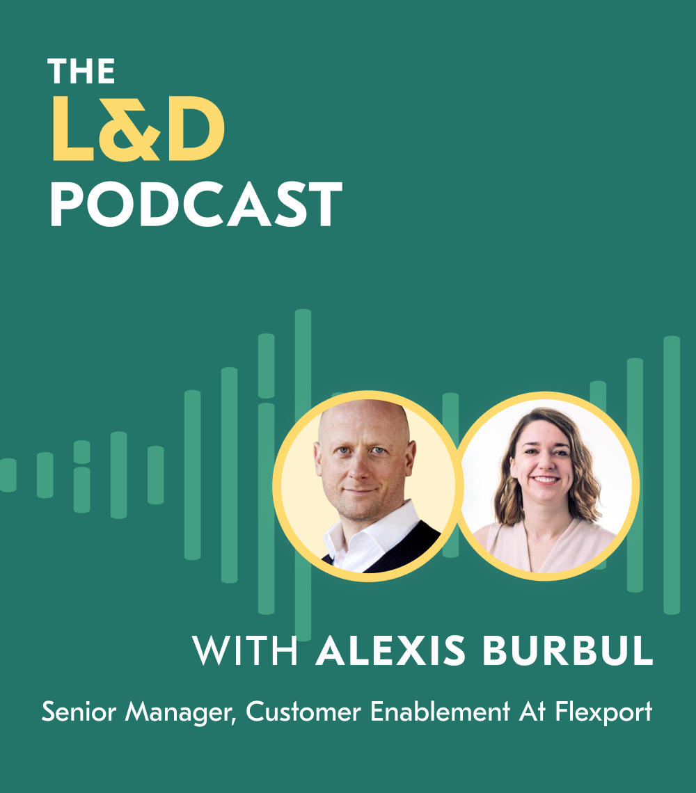 L&D Podcast recap - Alexis Burbul