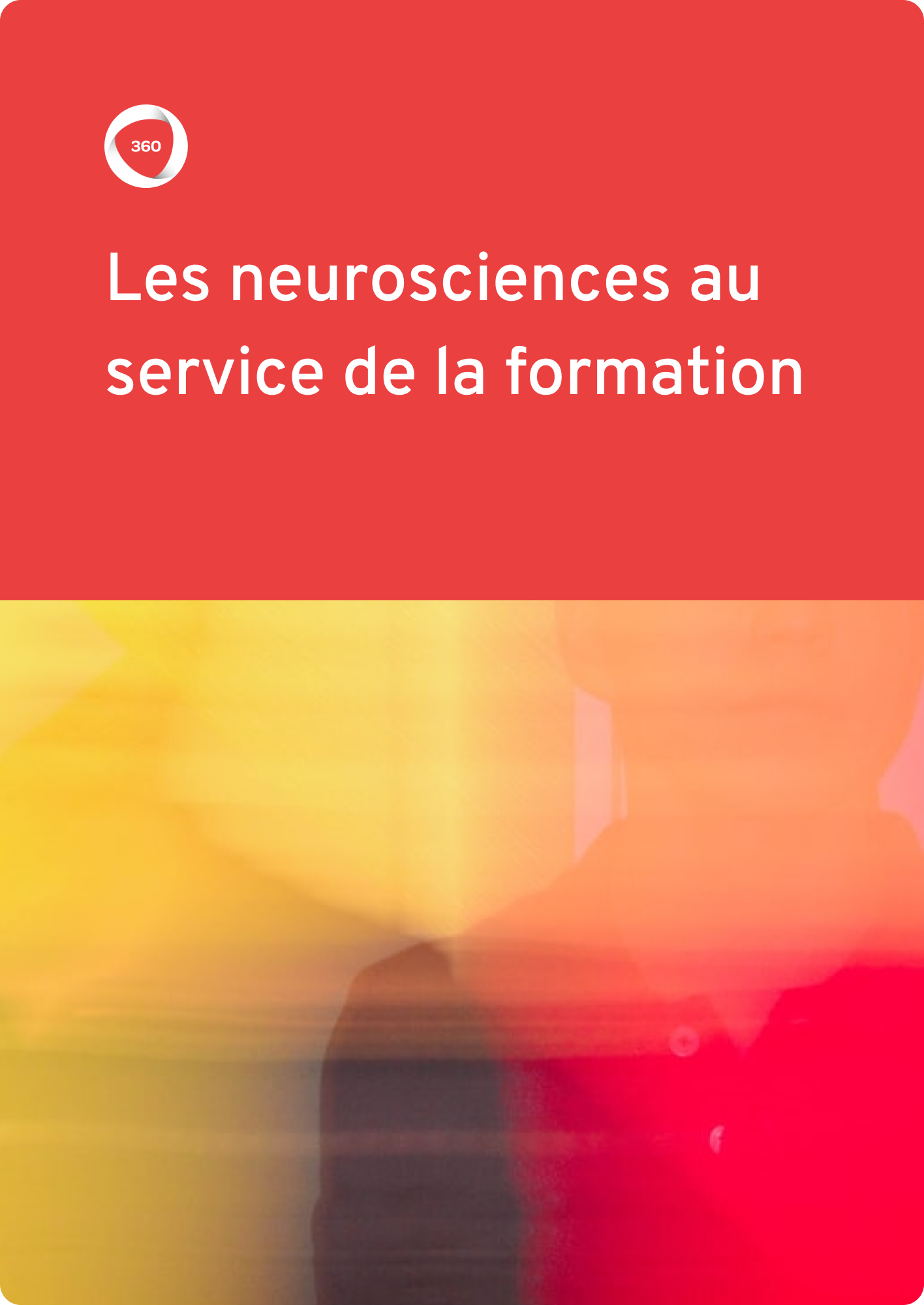 Les neurosciences au service de la formation | 360Learning