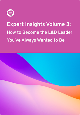 CLO Connect Expert Insights Vol 3: How to Become the L&D Leader You've Always Wanted to Be