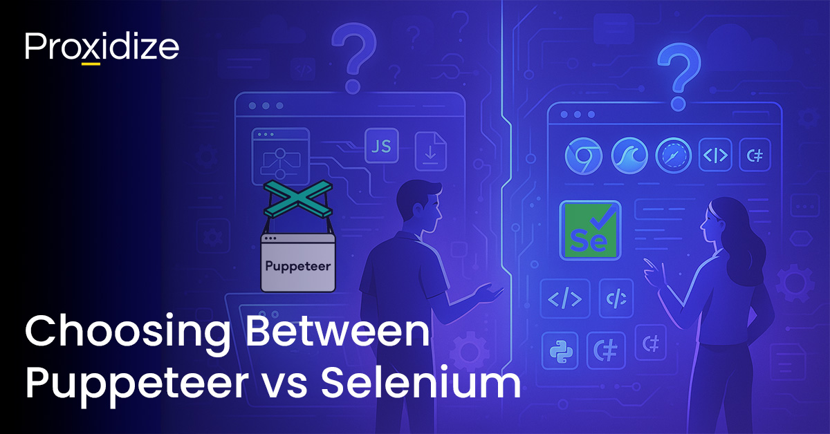 Choosing Between Puppeteer vs Selenium — Proxidize Blog