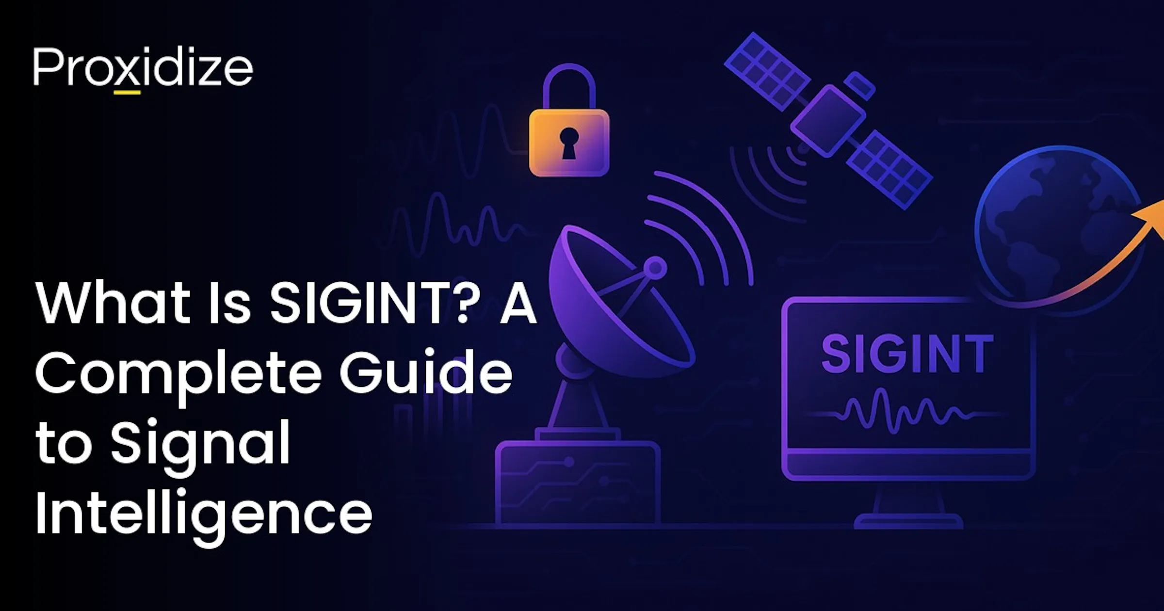 Signal Intelligence Study Guide What Is SIGINT? A Complete Guide to Signal Intelligence — Proxidize Blog