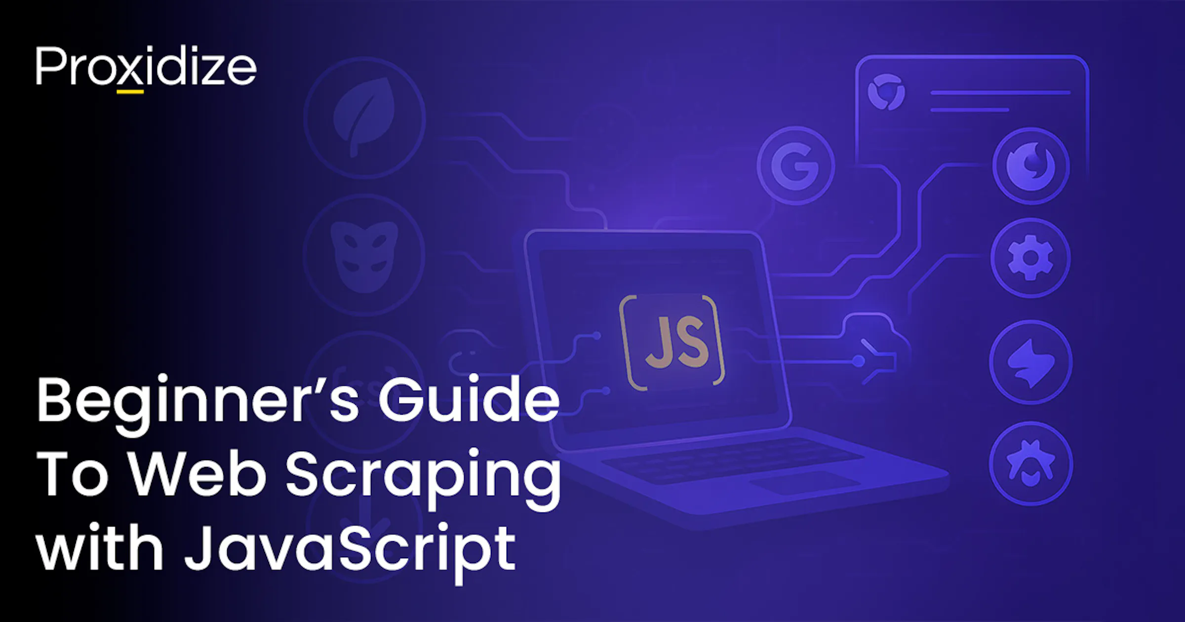 Beginner's Guide To Web Scraping with JavaScript — Proxidize Blog