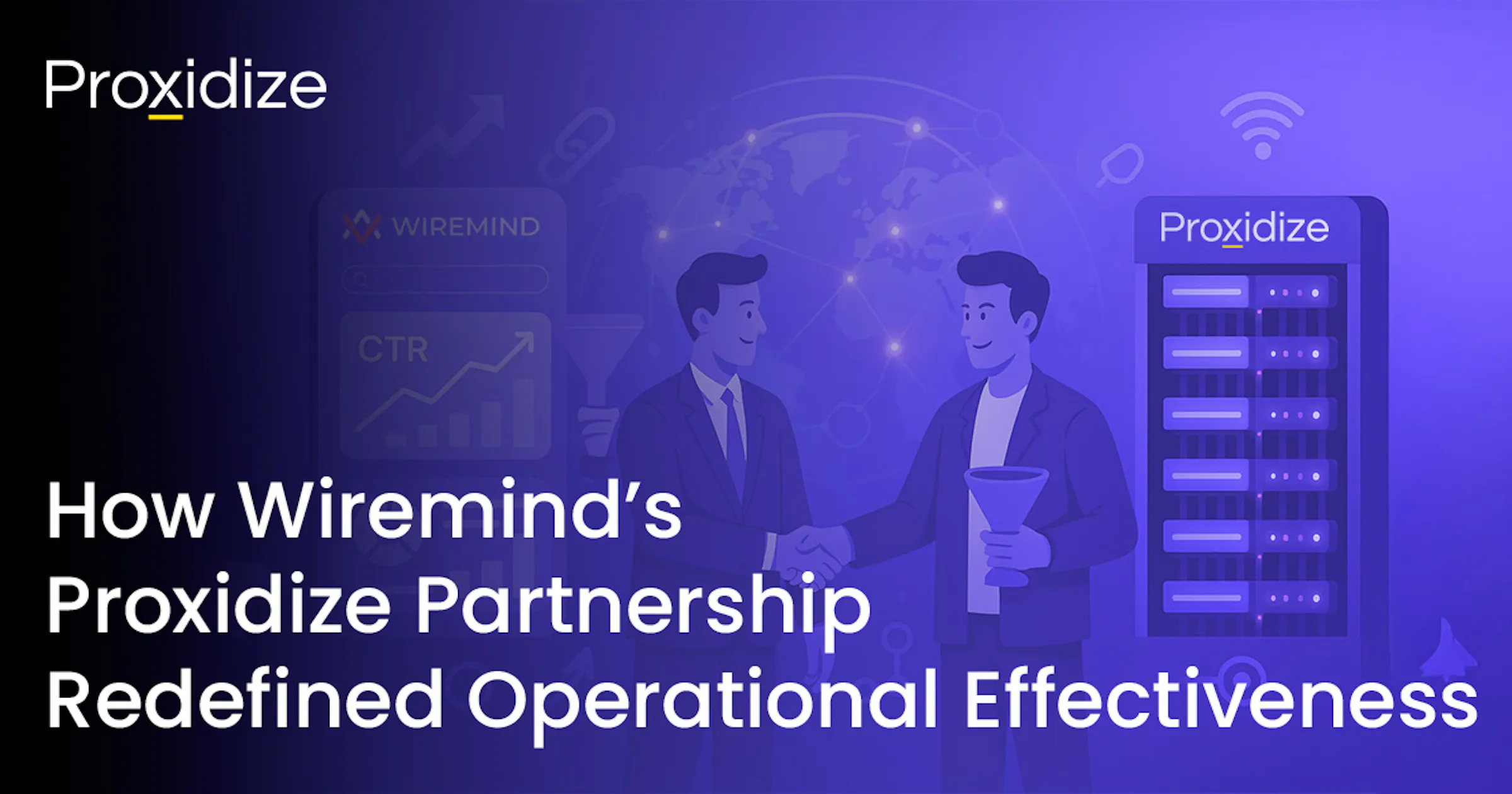 Wiremind How Wiremind's Proxidize Partnership Redefined Operational ...
