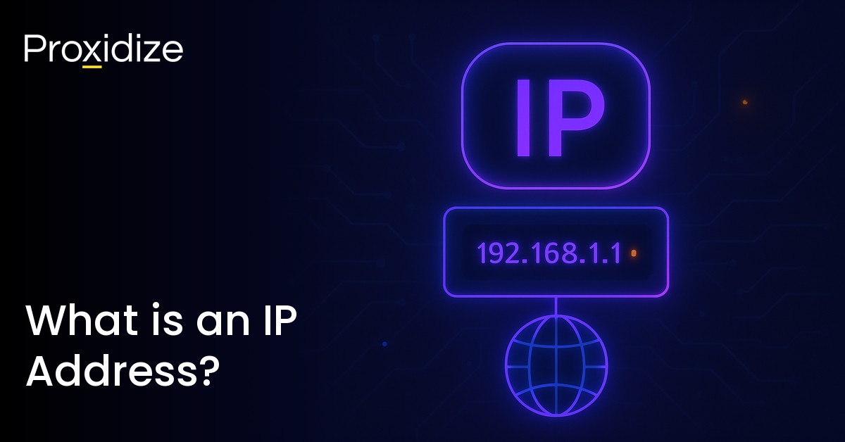 What is an IP Address? — Proxidize Blog