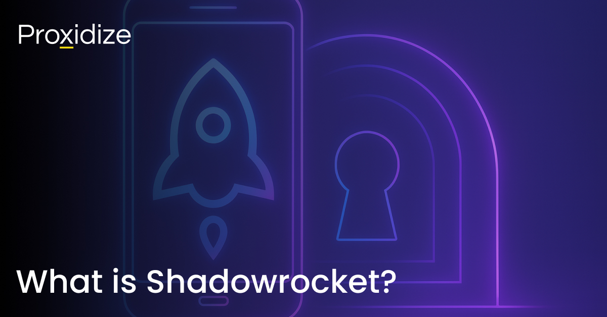 What is Shadowrocket? — Proxidize Blog