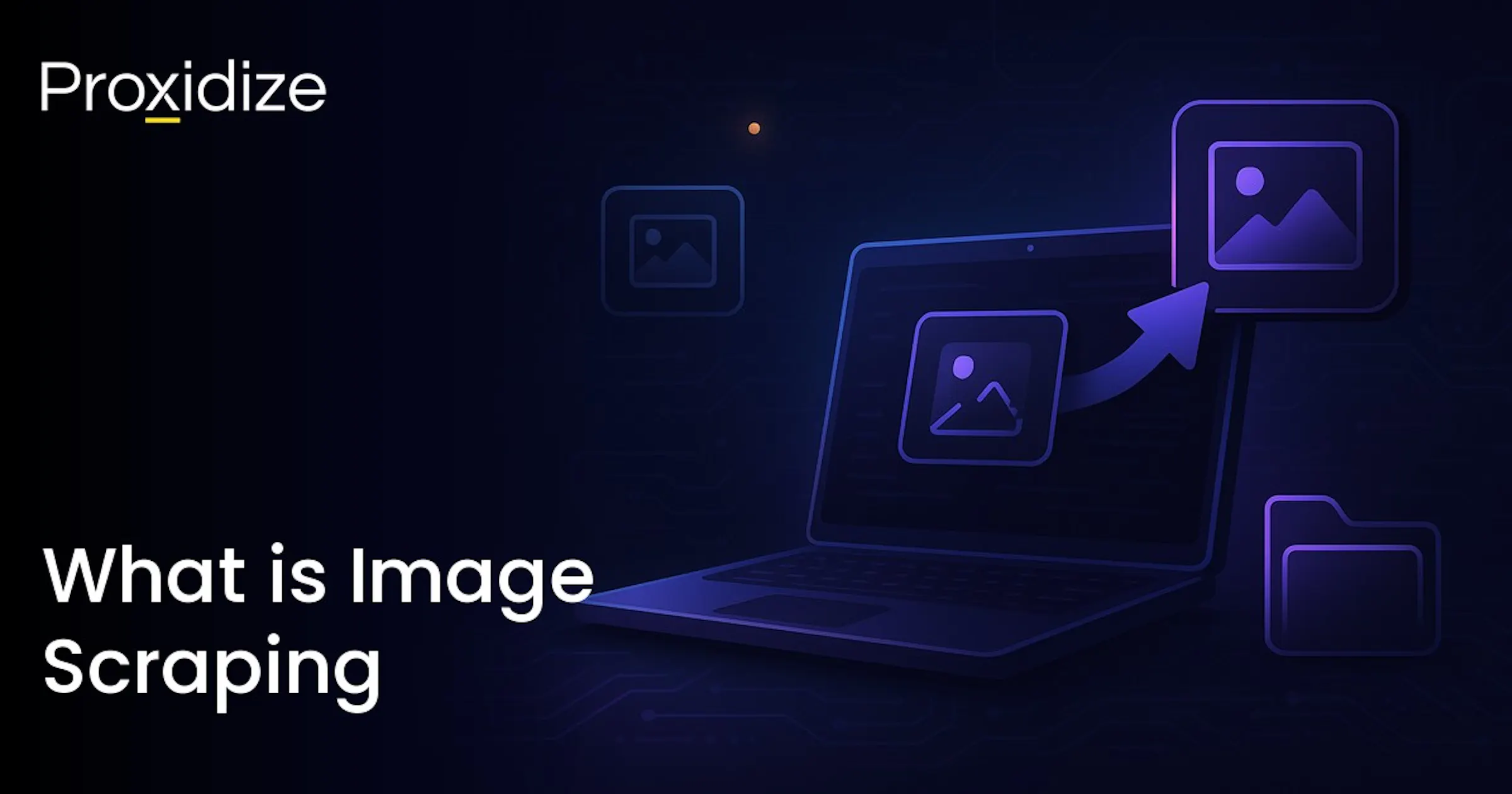 Scrape Pics What is Image Scraping? — Proxidize Blog