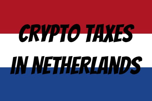 Crypto taxes in Netherlands