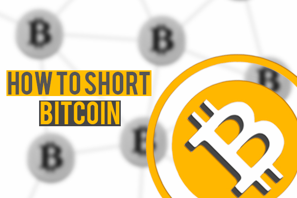 How To Short Bitcoin In 2023 | Betting Against BTC – Short Selling