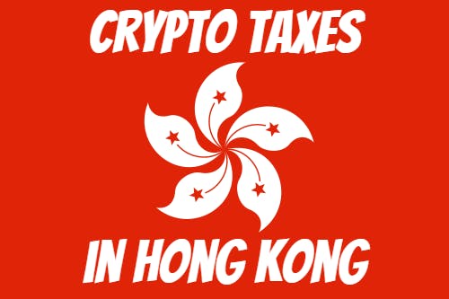 Crypto Taxes in Hong Kong