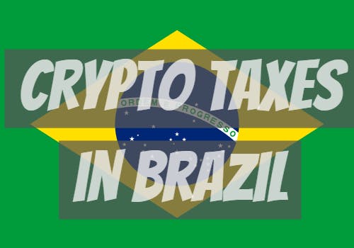 Crypto Taxes in Brazil