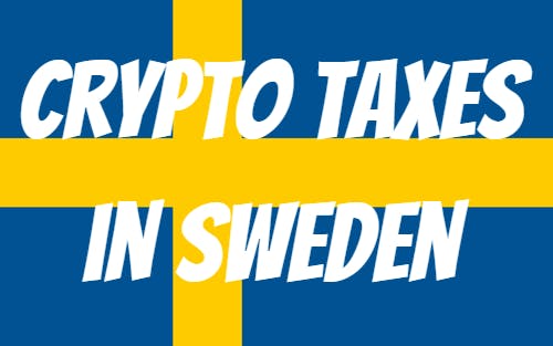 Crypto Taxes in Sweden