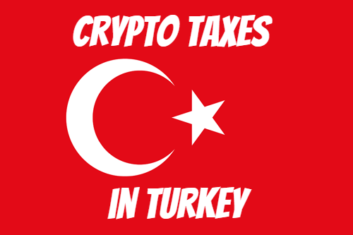 Crypto Taxes in Turkey