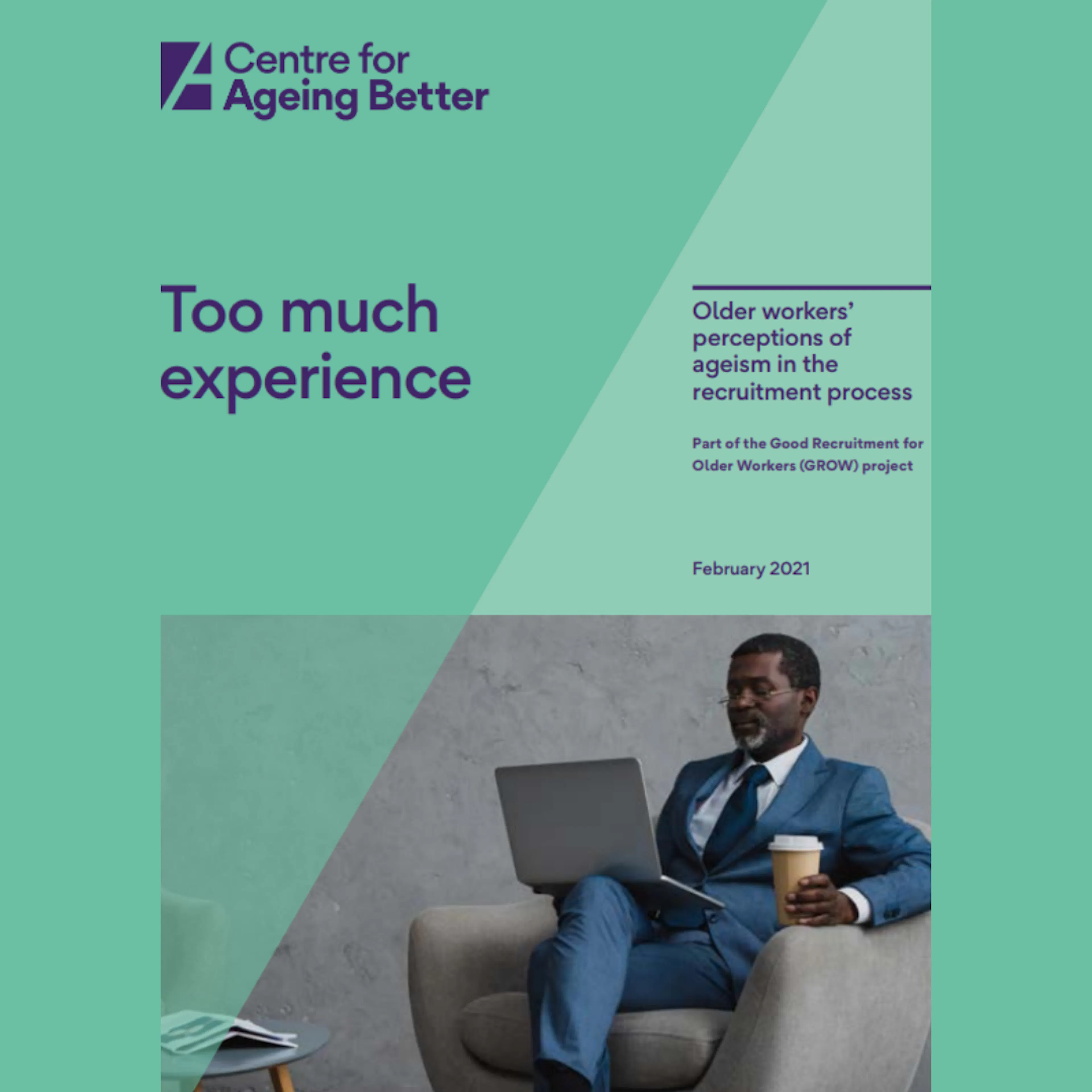Report From the Centre for Ageing Better: Too Much Experience