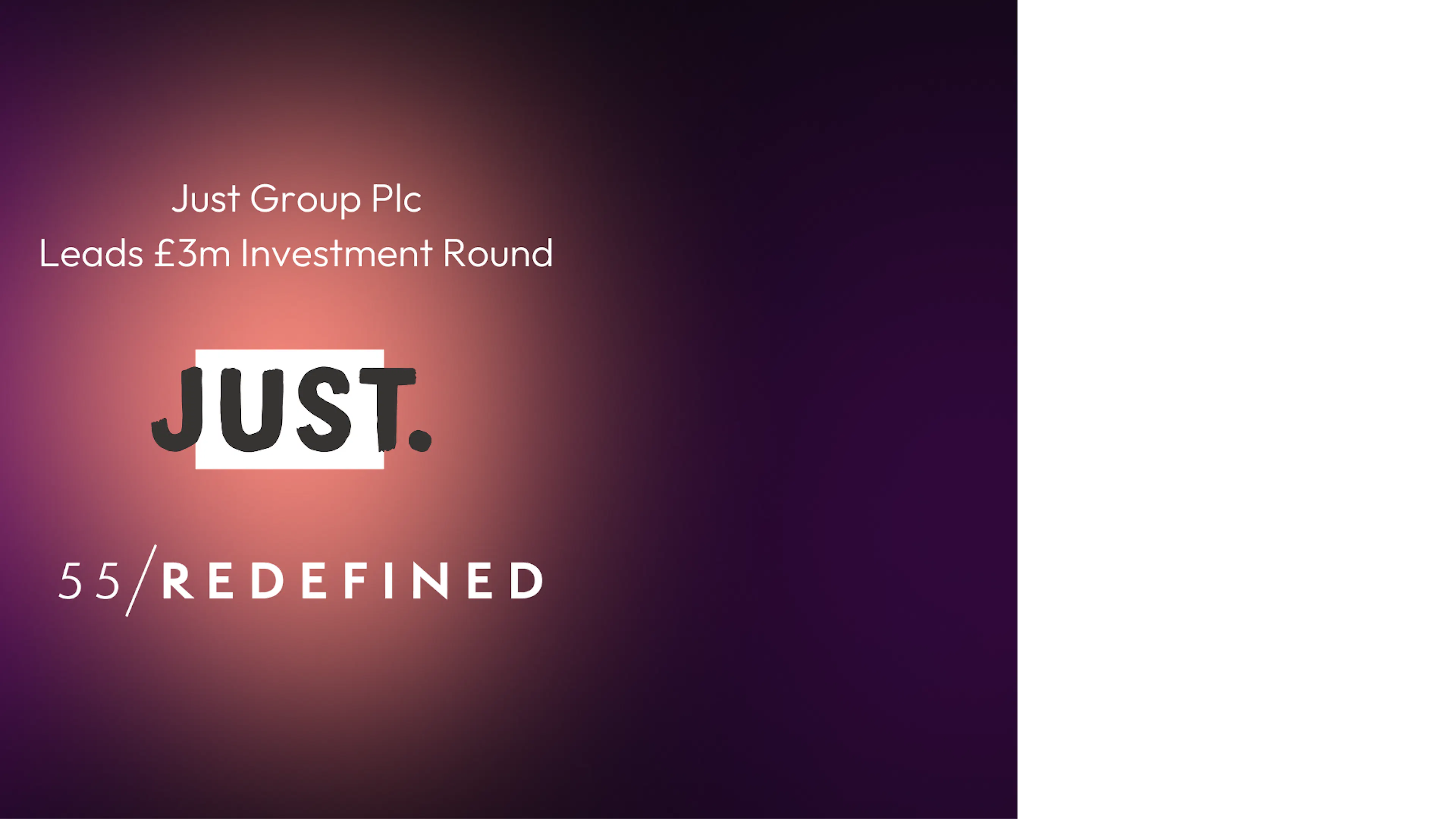 Just Group Plc Leads £3m Investment Round in 55/Redefined