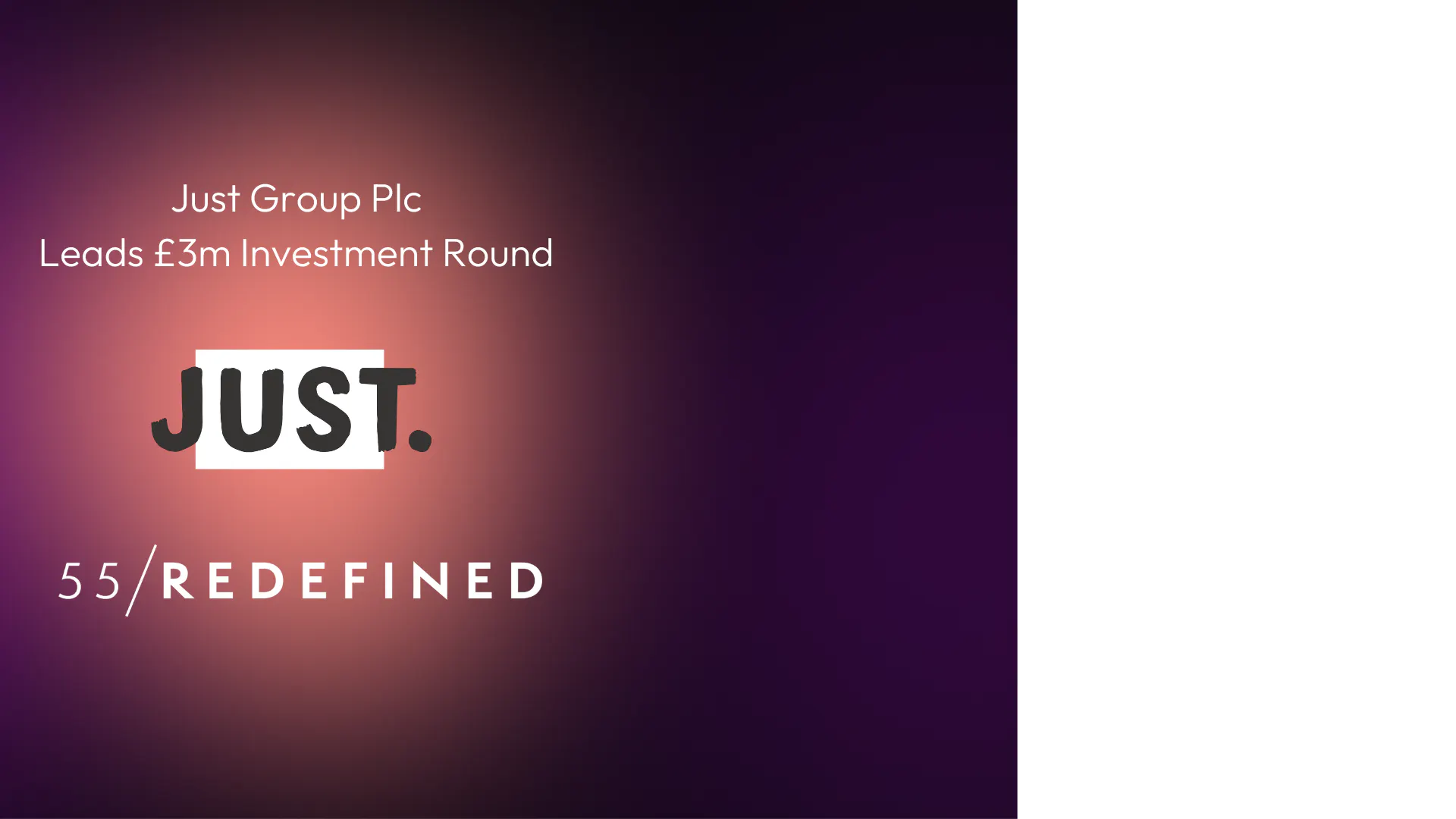 Just Group Plc Leads £3m Investment Round in 55/Redefined