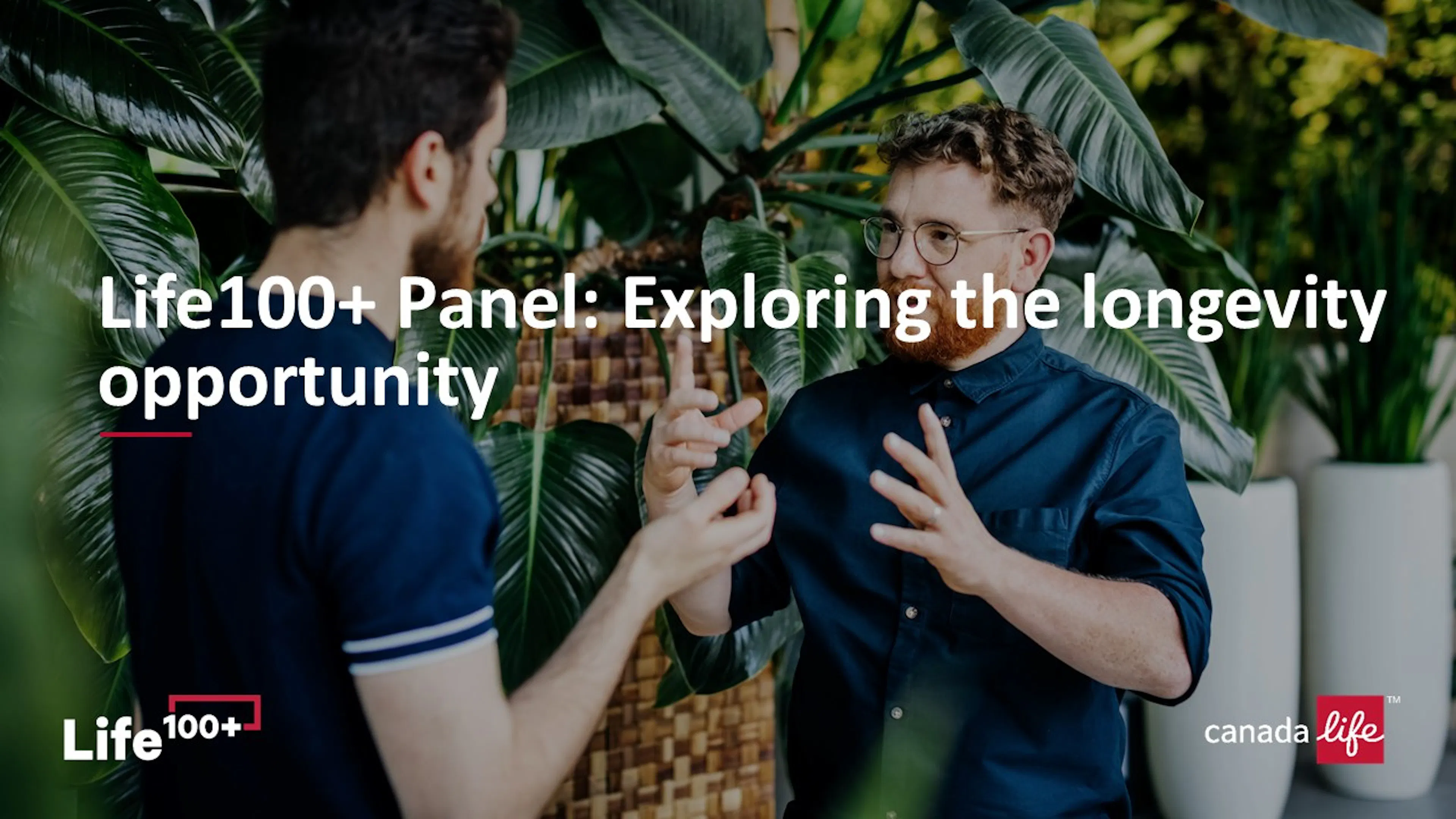 Canada Life: Life100+: The Longevity Opportunity Panel.