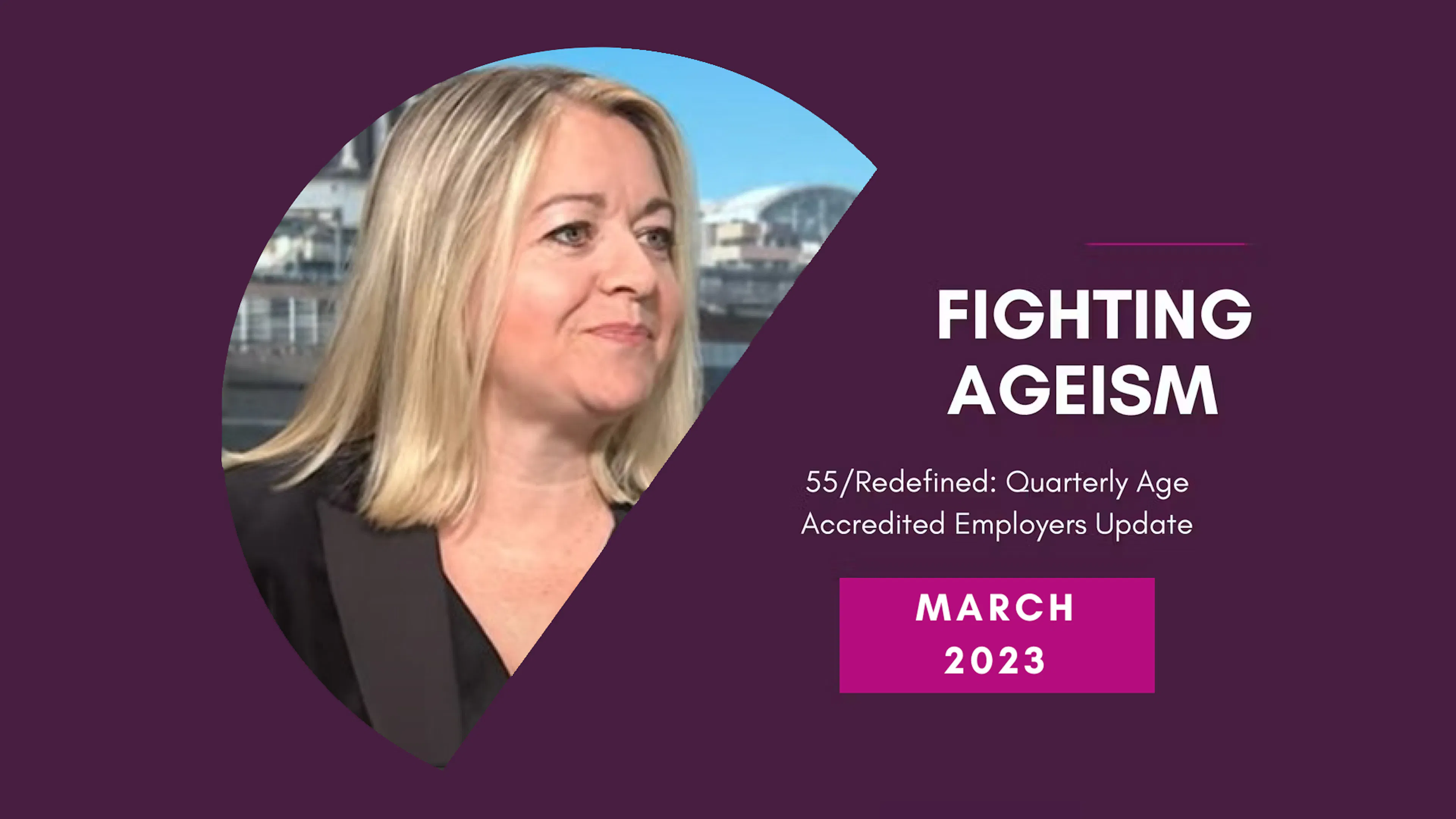 Quarterly Age Accredited Employers Update Mar 2023 - If You Don't Have An Age Strategy, You Don't Have A Growth Strategy