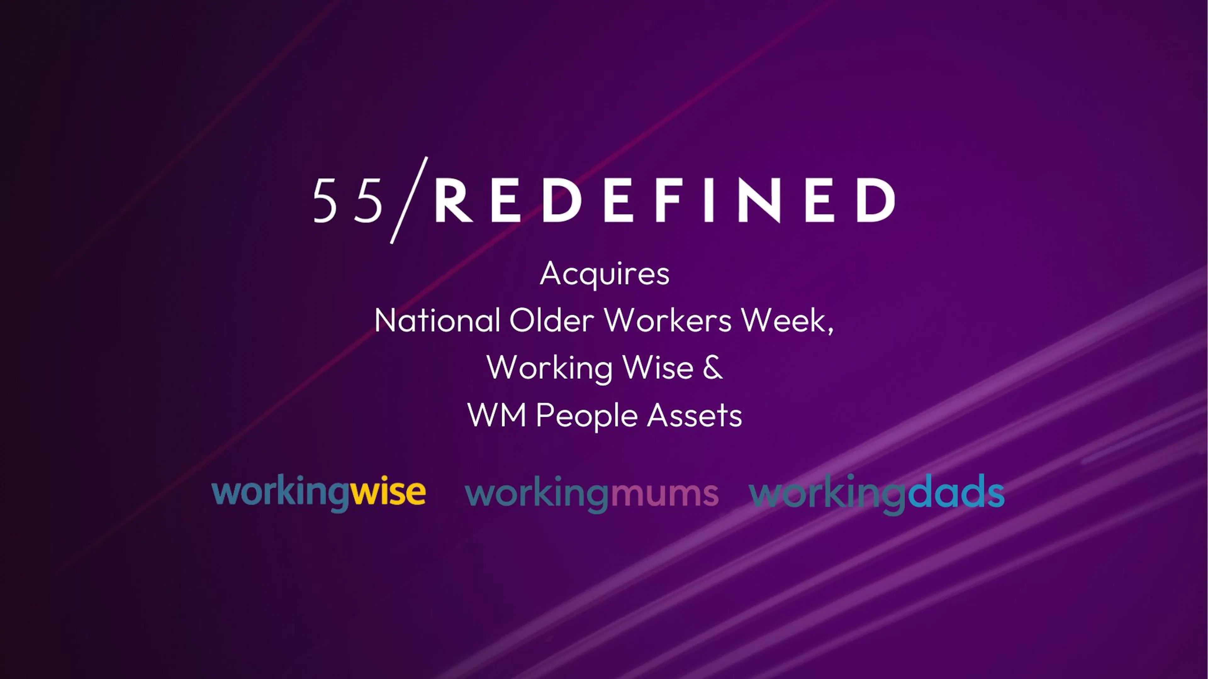 55/Redefined Acquires National Older Workers Week, Working Wise and WM People