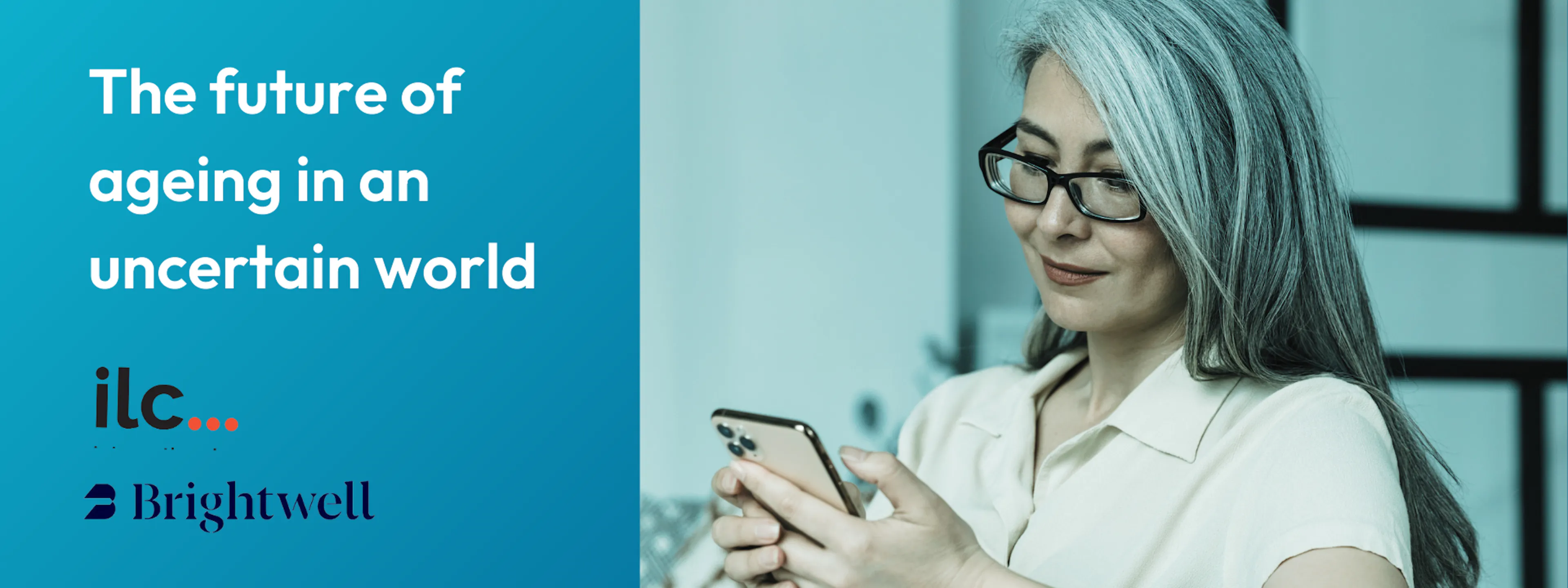 The future of ageing in an uncertain world, report ILC & Brightwell. Image of a mature woman looking at her phone.