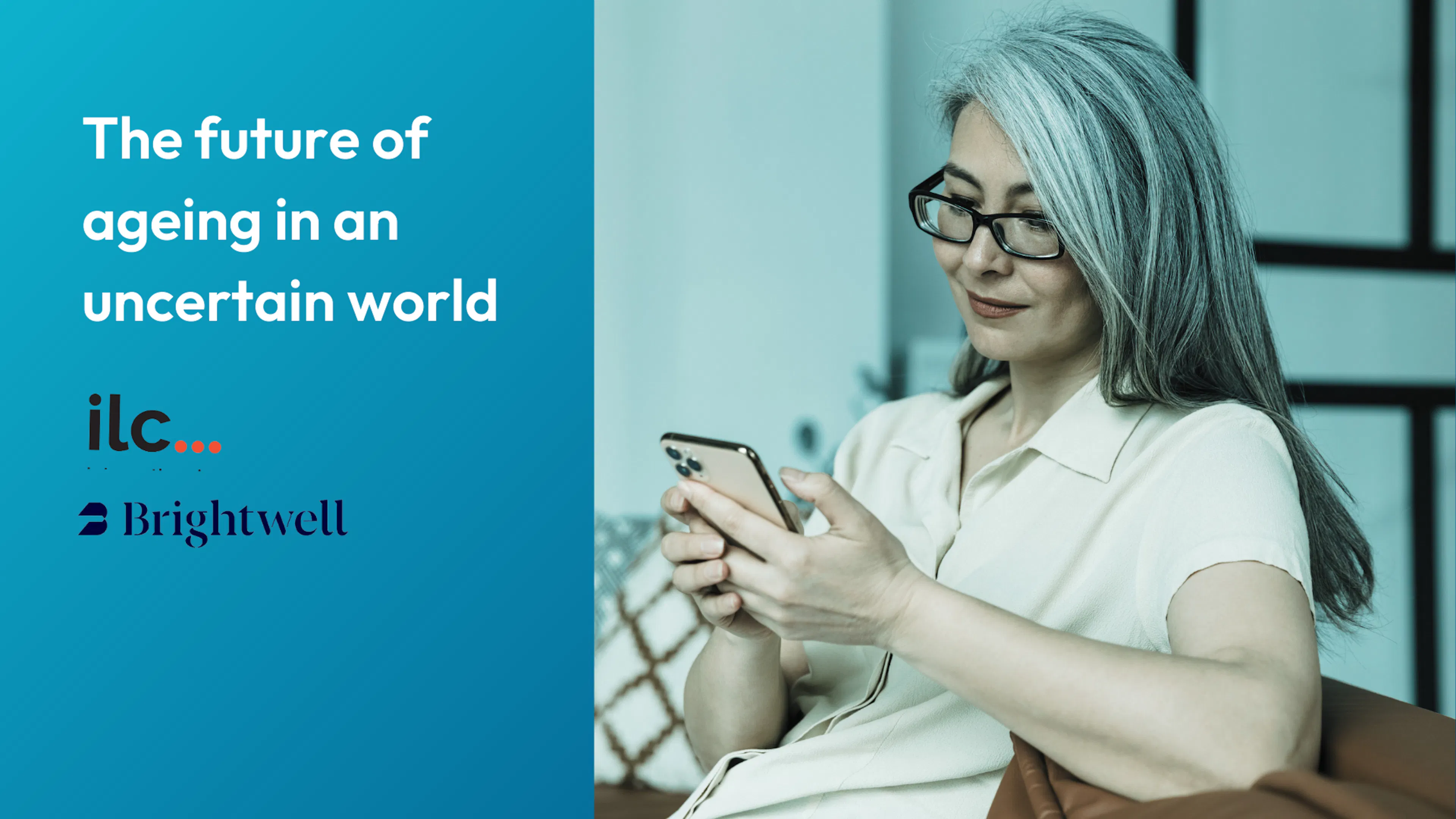 The future of ageing in an uncertain world, report ILC & Brightwell. Image of a mature woman looking at her phone. 