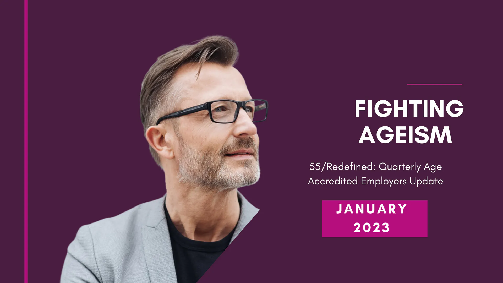 Quarterly Age Accredited Employers Update Jan 2023 - The Unretirement Uprising