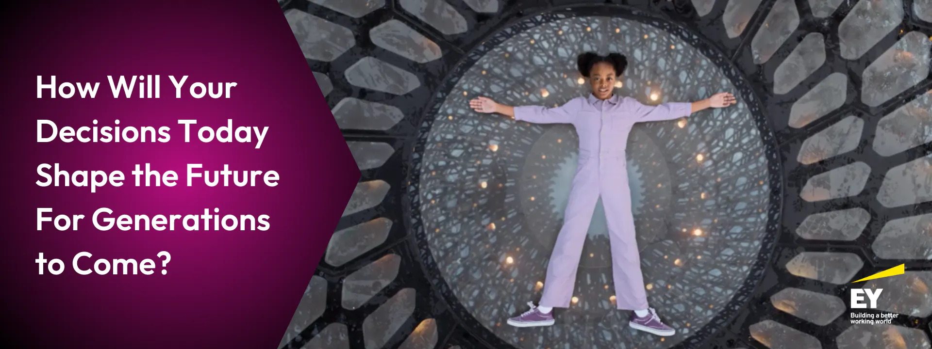 Image of a young girl lying on a spiral floor, caption says How Will your decisions today shape the future for generations to come?