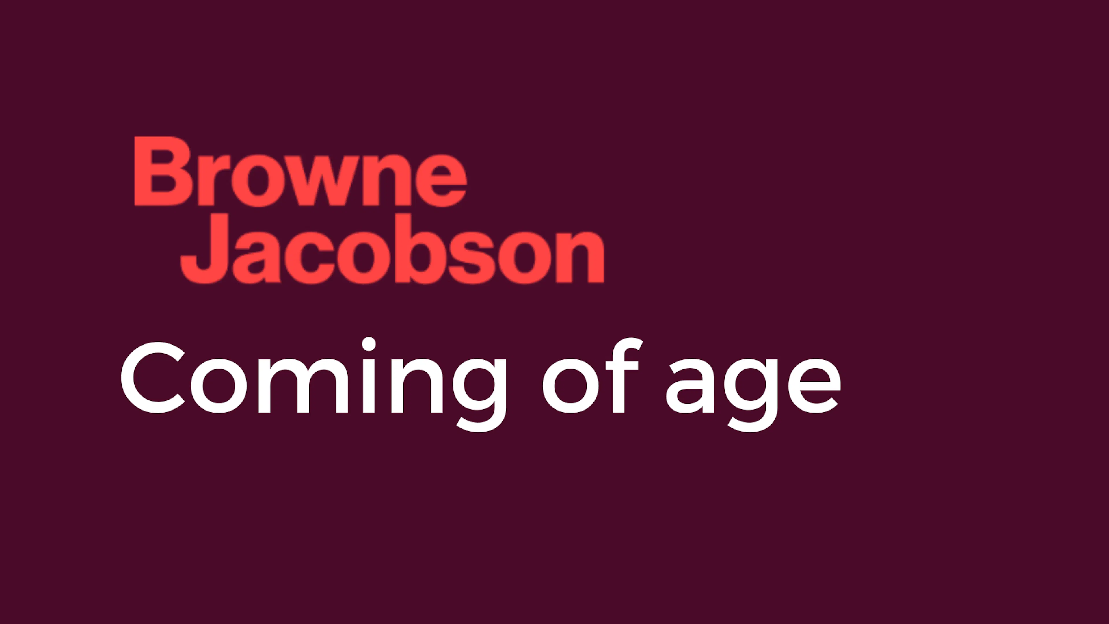 Browne Jacobson Coming of Age