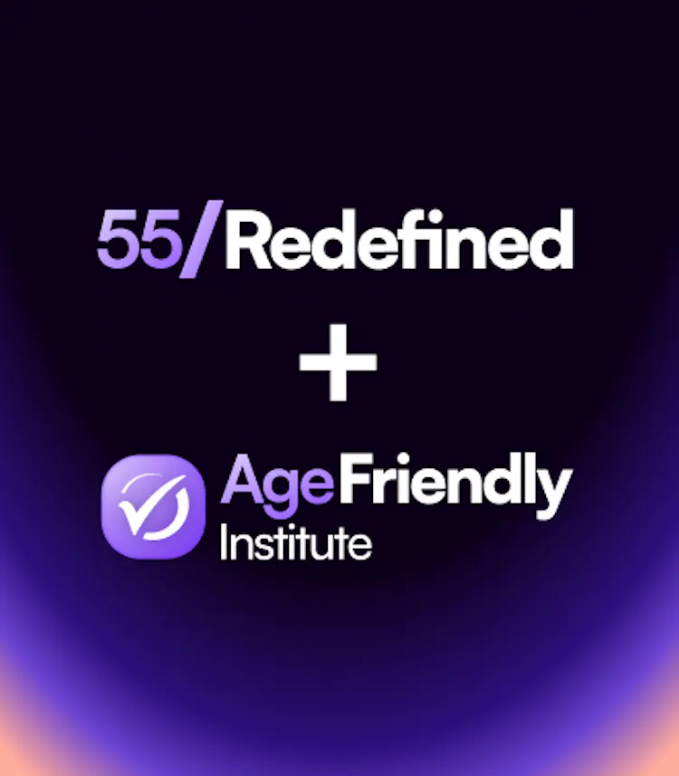 Acquisition of 55/Redefined and Age Friendly Institute
