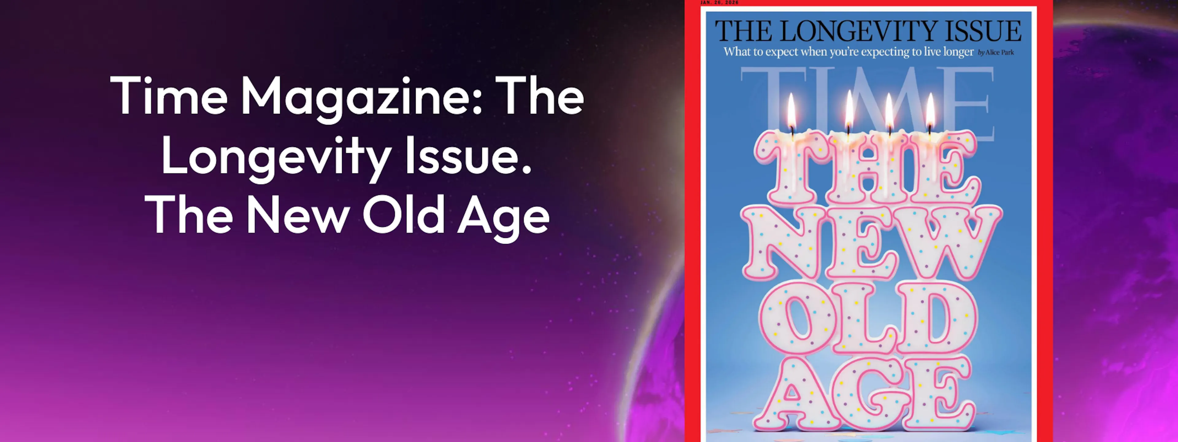 Time Magazine: The Longevity Issue