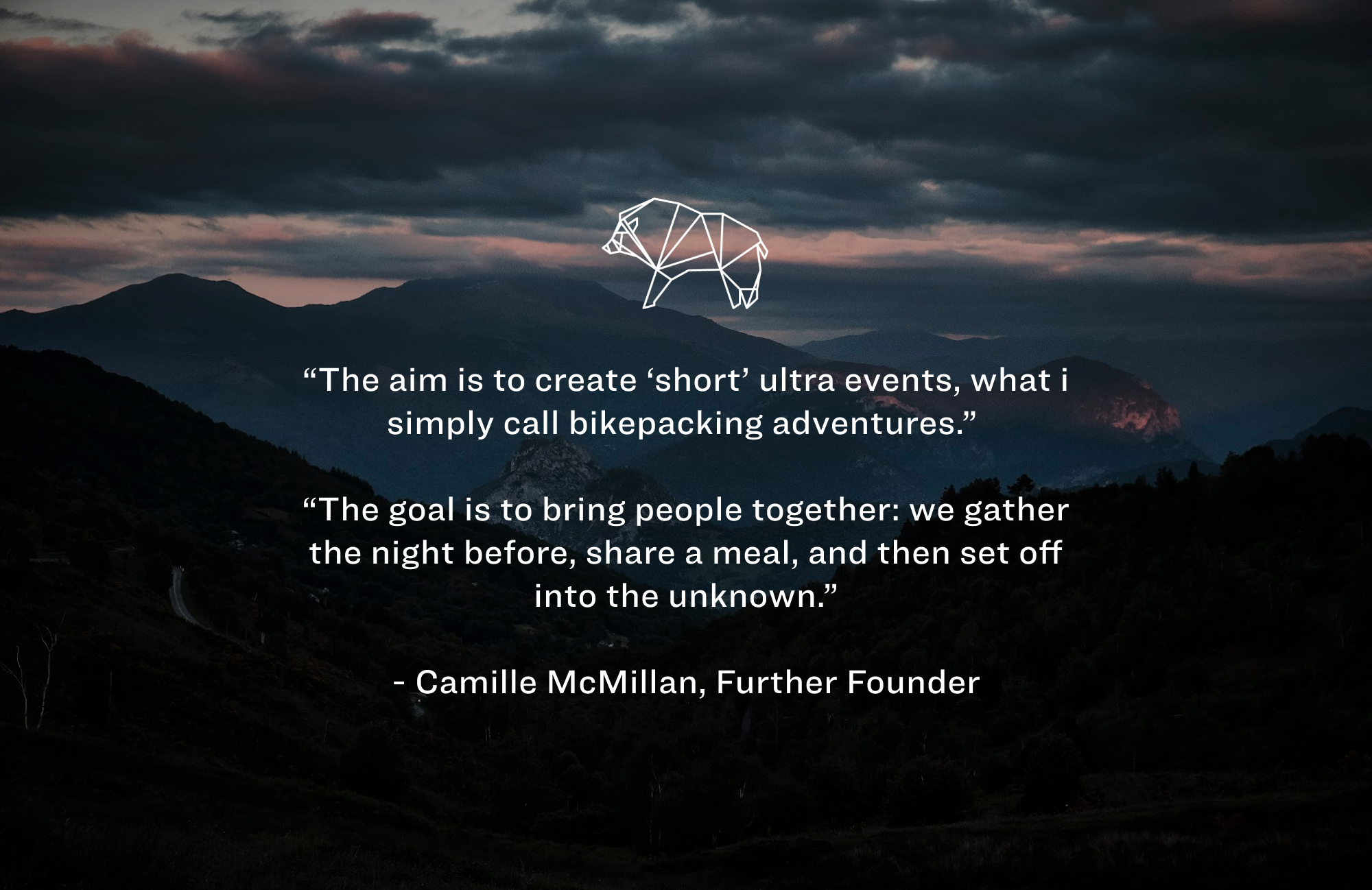 Quote card from Further founder Camille McMillan over dark mountain ridges at dusk