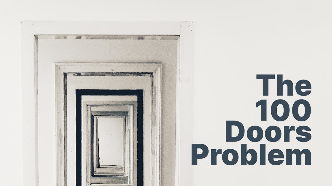 The 100 Doors Problem
