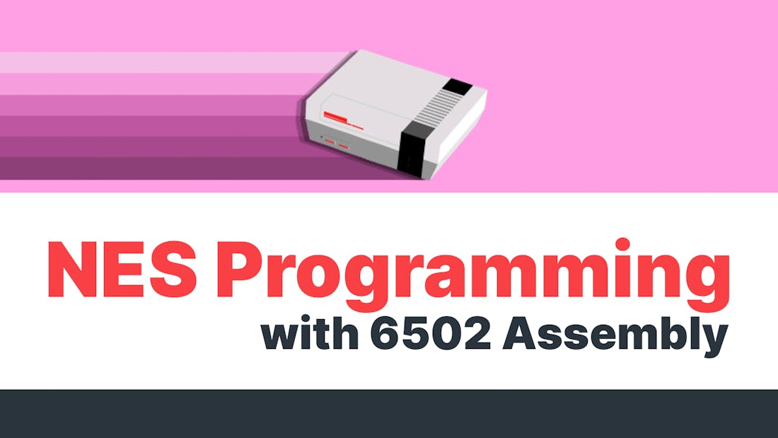 NES Programming with 6502 Assembly
