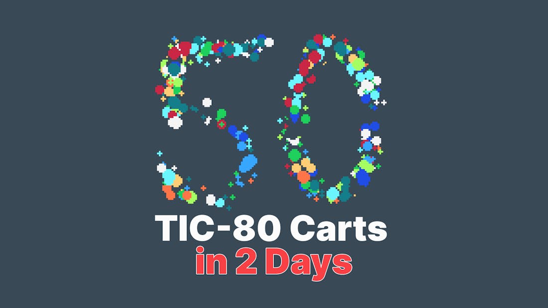 50 TIC-80 Carts in 2 Days